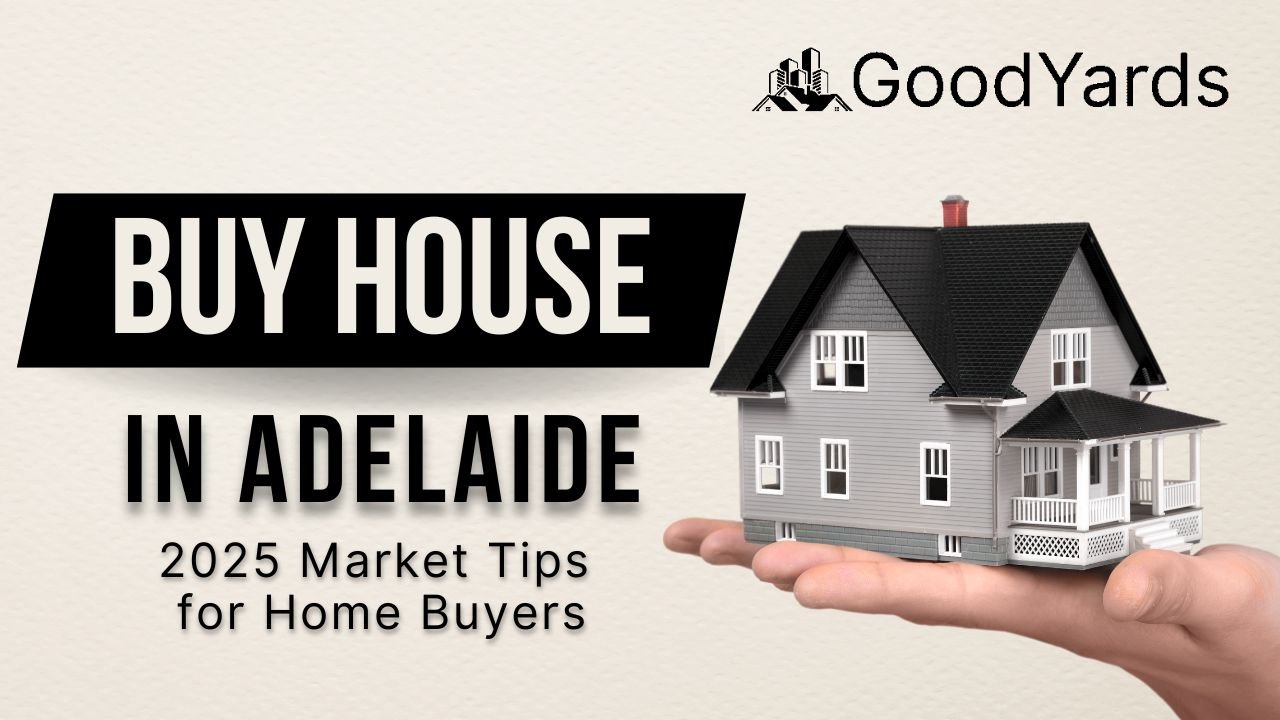 Buy House Adelaide: 2025 Market Tips for Home Buyers