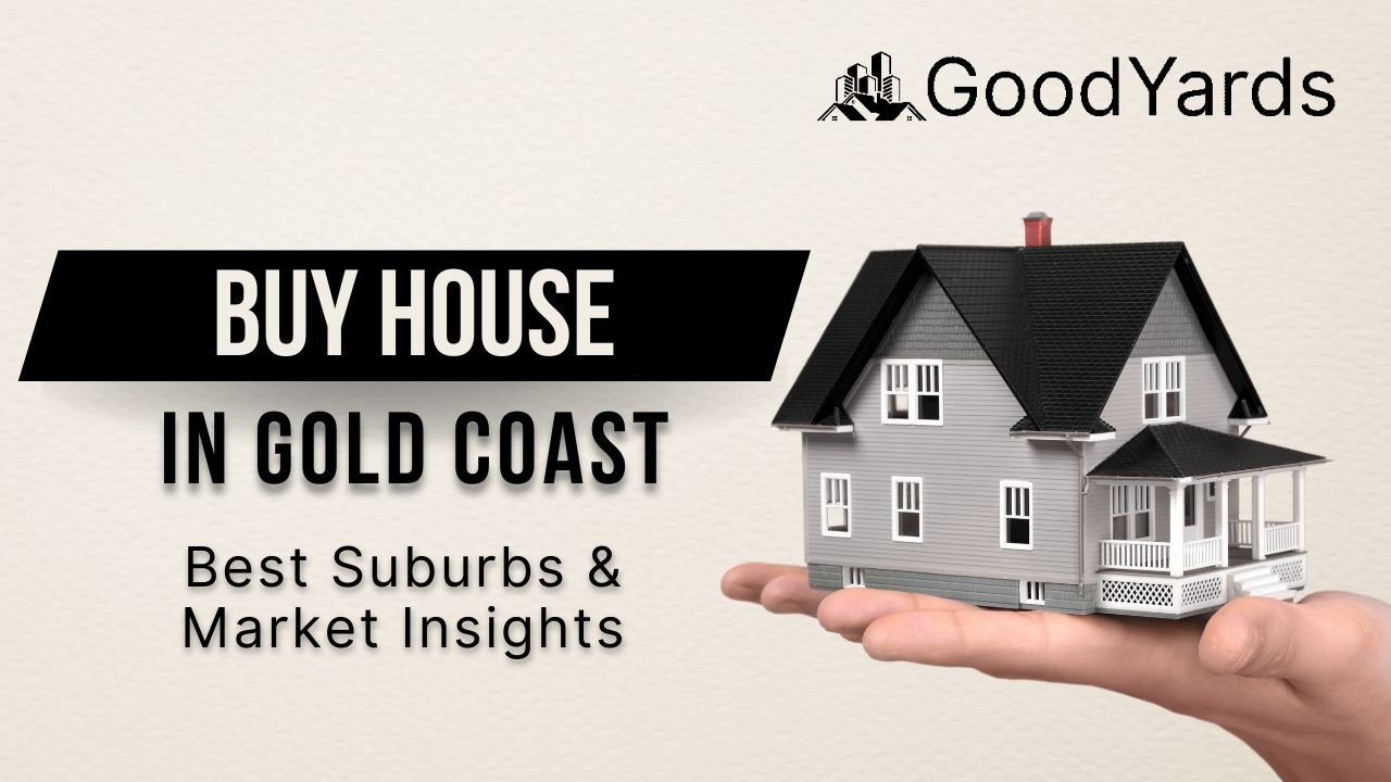 Buy House Gold Coast – Best Suburbs & Market Insights