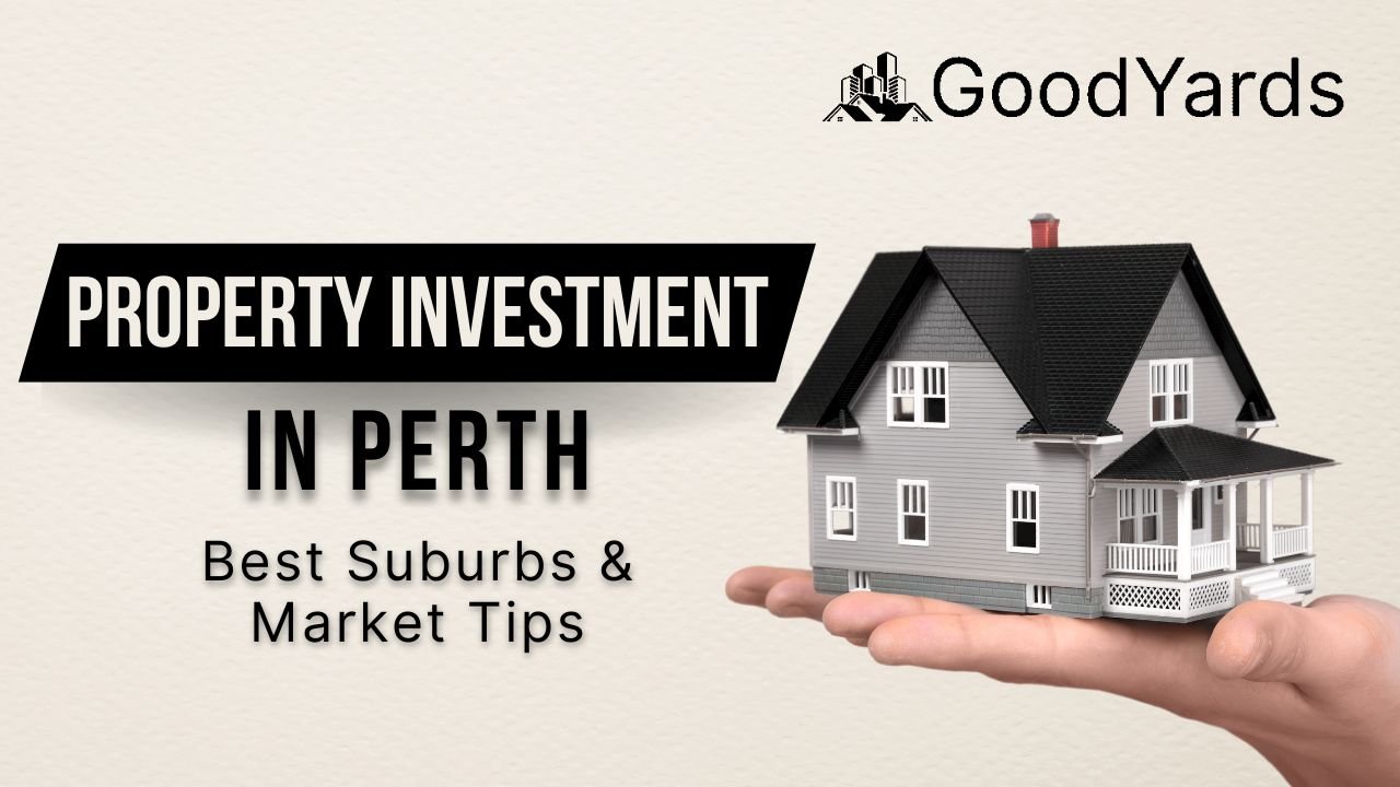 Property Investment Perth – Best Suburbs & Market Tips